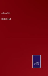 Title: Belle Scott, Author: John Jolliffe