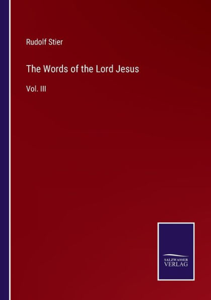 the Words of Lord Jesus: Vol. III
