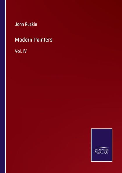 Modern Painters: Vol. IV