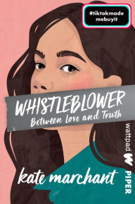 Title: Whistleblower - Between Love and Truth: Roman, Author: Kate Marchant