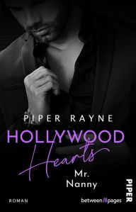 Title: Hollywood Hearts - Mr. Nanny: Roman, Author: Piper Rayne