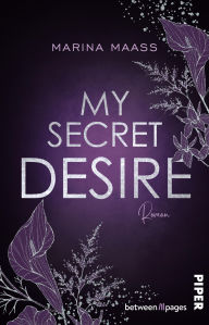 Title: My Secret Desire: Roman, Author: Marina Maass