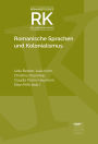 Romanische Sprachen und Kolonialismus: Romanistisches Kolloquium XXXVII