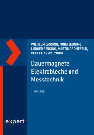 Title: Dauermagnete, Elektrobleche und Messtechnik, Author: Wilhelm Cassing