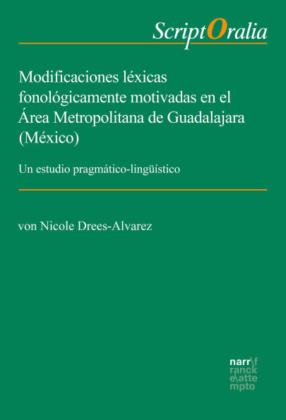 Modificaciones léxicas fonológicamente motivadas en el Área Metropolitana de Guadalajara (México): Un estudio pragmático-lingüístico