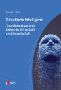 Künstliche Intelligenz: Transformation und Krisen in Wirtschaft und Gesellschaft