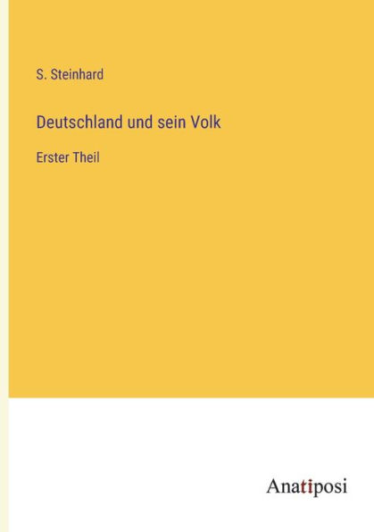 Deutschland und sein Volk: Erster Theil