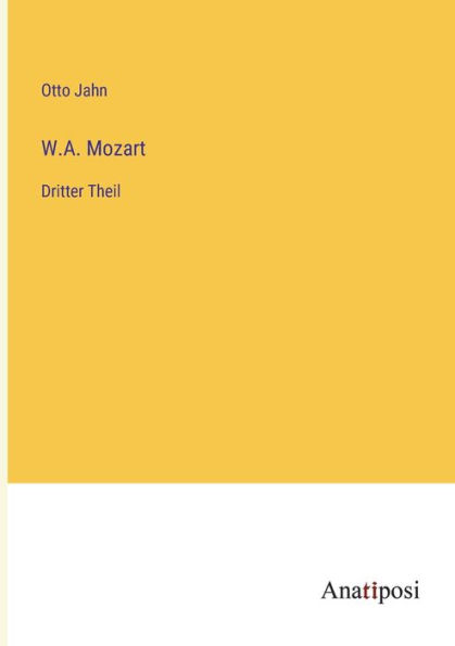 W.A. Mozart: Dritter Theil