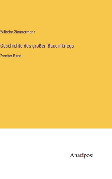 Geschichte des groï¿½en Bauernkriegs: Zweiter Band