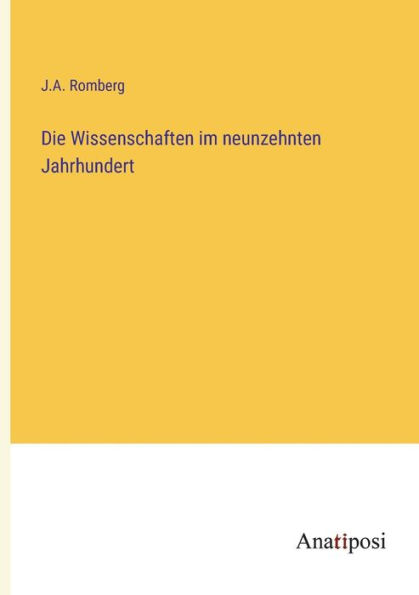 Die Wissenschaften im neunzehnten Jahrhundert