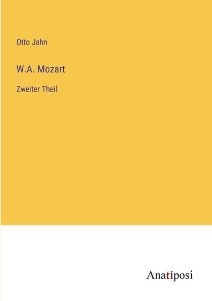 W.A. Mozart: Zweiter Theil