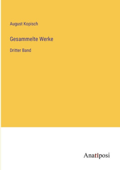 Gesammelte Werke: Dritter Band