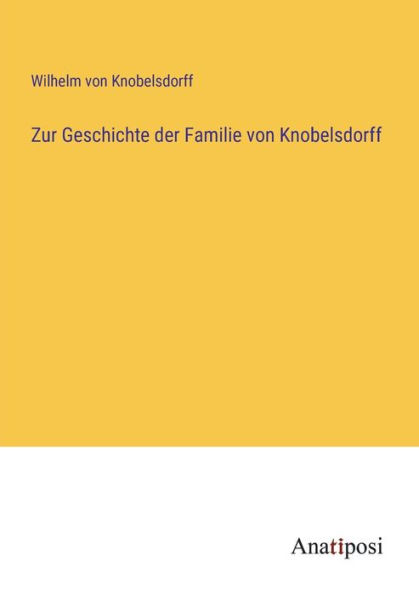 Zur Geschichte der Familie von Knobelsdorff