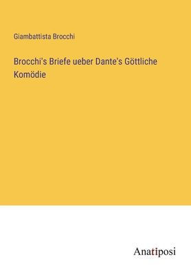 Brocchi's Briefe ueber Dante's Göttliche Komödie