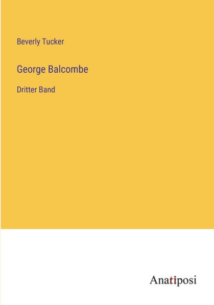 George Balcombe: Dritter Band