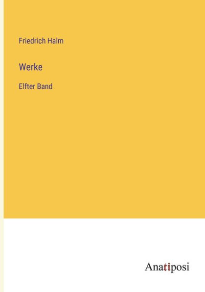 Werke: Elfter Band