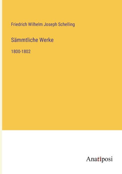 Sämmtliche Werke: 1800-1802