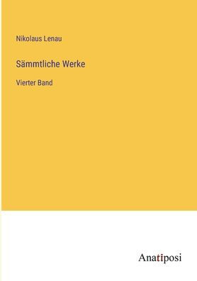 Sämmtliche Werke: Vierter Band