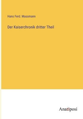 Der Kaiserchronik dritter Theil