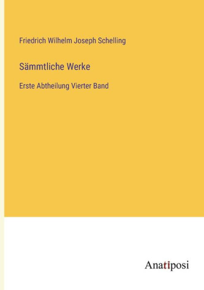 Sämmtliche Werke: Erste Abtheilung Vierter Band