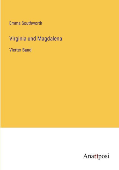 Virginia und Magdalena: Vierter Band