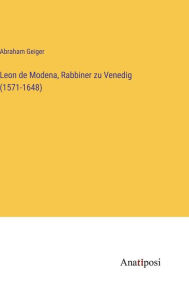Title: Leon de Modena, Rabbiner zu Venedig (1571-1648), Author: Abraham Geiger