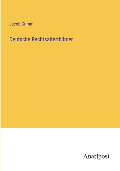 Deutsche Rechtsalterthümer