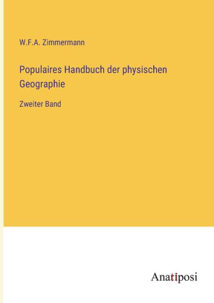 Populaires Handbuch der physischen Geographie: Zweiter Band