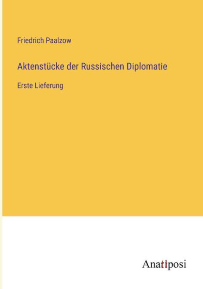 Aktenstücke der Russischen Diplomatie: Erste Lieferung