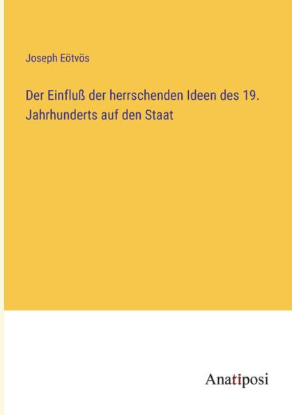 der Einfluß herrschenden Ideen des 19. Jahrhunderts auf den Staat