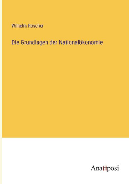 Die Grundlagen der Nationalökonomie