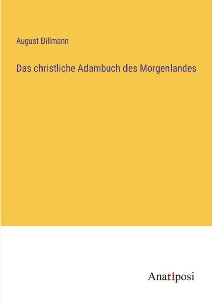 Das christliche Adambuch des Morgenlandes