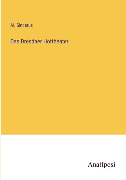 Das Dresdner Hoftheater