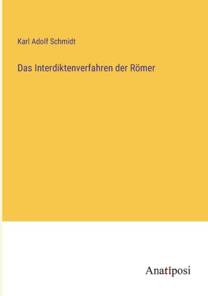 Das Interdiktenverfahren der Rï¿½mer