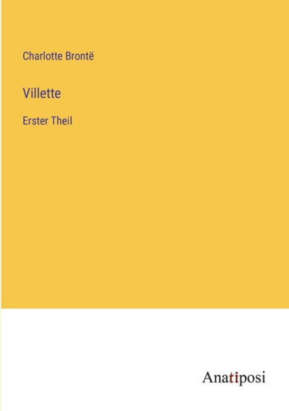 Villette: Erster Theil