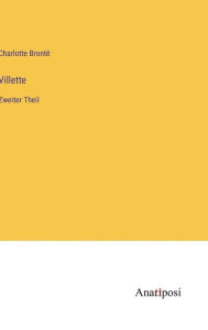 Title: Villette: Zweiter Theil, Author: Charlotte Brontë