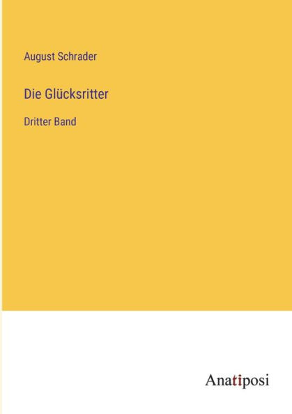 Die Glï¿½cksritter: Dritter Band