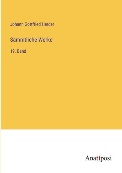 Sï¿½mmtliche Werke: 19. Band