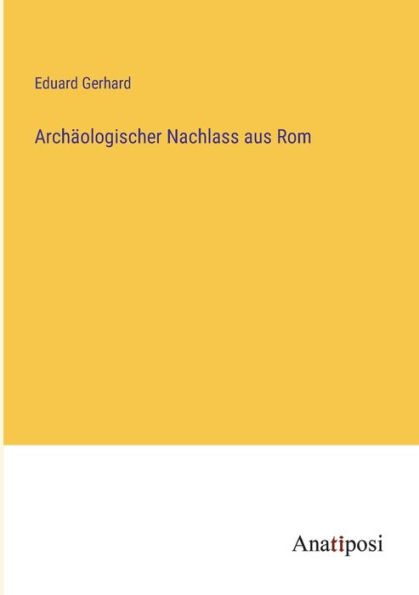 Archï¿½ologischer Nachlass aus Rom