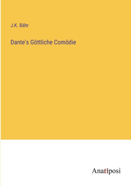 Dante's Gï¿½ttliche Comï¿½die