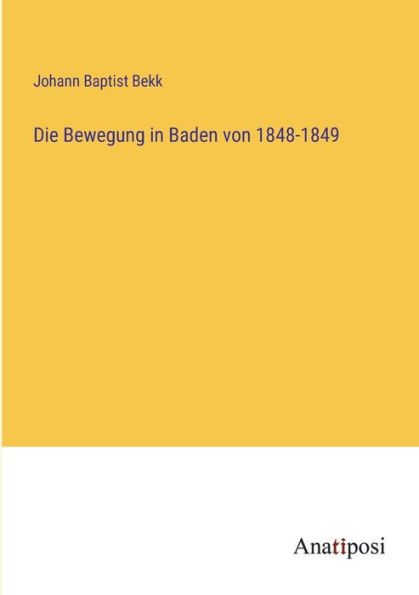 Die Bewegung Baden von 1848-1849