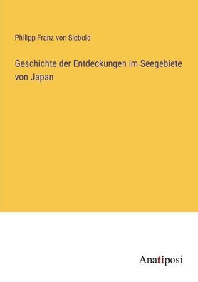 Geschichte der Entdeckungen im Seegebiete von Japan