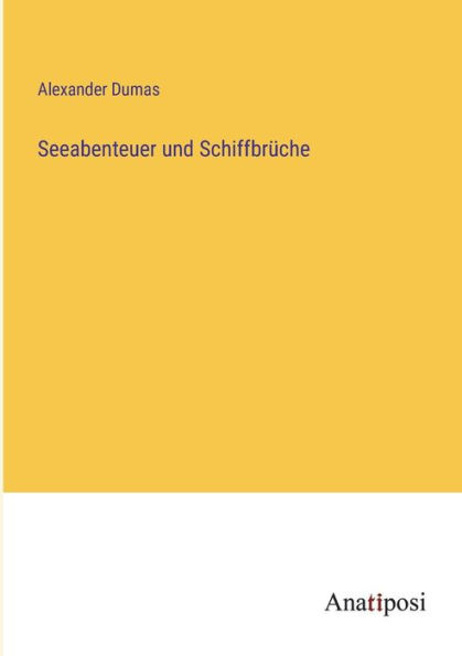 Seeabenteuer und Schiffbrï¿½che