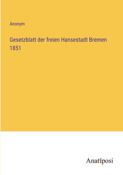 Gesetzblatt der freien Hansestadt Bremen 1851