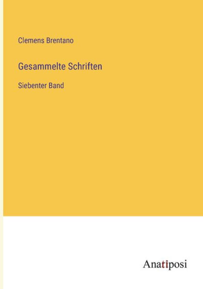 Gesammelte Schriften: Siebenter Band