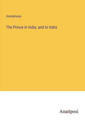 The Prince India, and to India