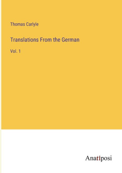 Translations From the German: Vol. 1