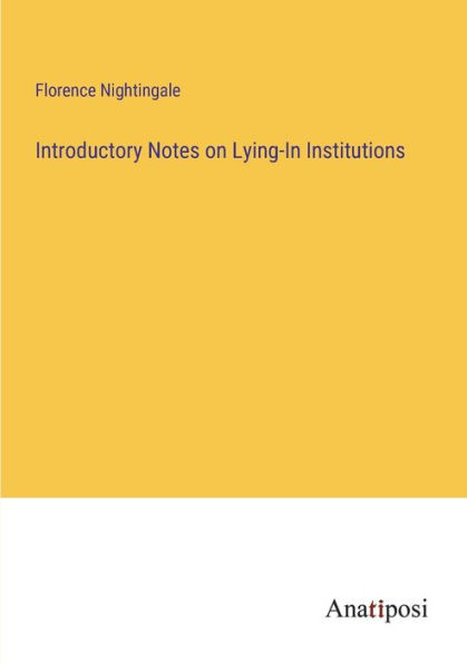 Introductory Notes on Lying-In Institutions