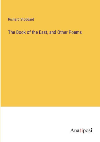 the Book of East, and Other Poems