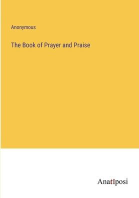 The Book of Prayer and Praise